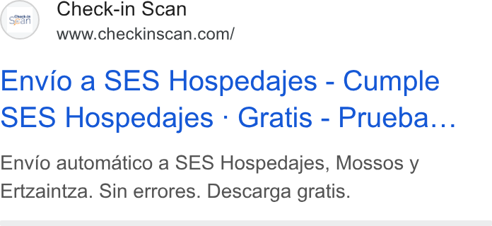 Check-in Scan ad on Google Ads: Envio a SES Hospedajes - Cumple SES Hospedajes - Gratis - Prueba... Envio automatico a SES Hospedajes, Mossos y Ertzaintza. Sin errores. Descarga gratis.