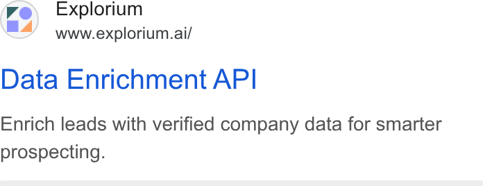 Explorium ad on Google Ads: Explorium www.explorium.ai/ Data Enrichment API Enrich leads with verified company data for smarter prospecting.