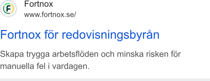 Fortnox ad on Google Ads: Fortnox for redovisningsbyran Skapa trygga arbetsfloden och minska risken for manuella fel i vardagen.
