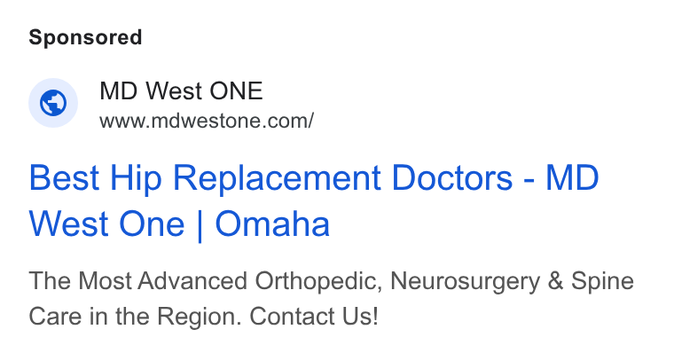Luma Health ad on Google Ads: Best Hip Replacement Doctors - MD West One | Omaha The Most Advanced Orthopedic, Neurosurgery & Spine Care in the Region. Contact Us!