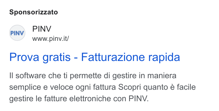 PINV ad on Google Ads: Sponsorizzato Prova gratis - Fatturazione rapida ll software che ti permette di gestire in maniera semplice e veloce ogni fattura Scopri quanto é facile gestire le fatture elettroniche con PINV.