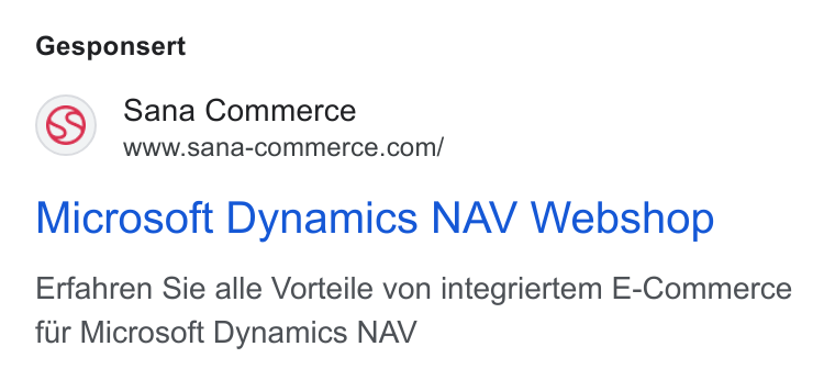Sana Commerce ad on Google Ads: Gesponsert Microsoft Dynamics NAV Webshop Erfahren Sie alle Vorteile von integriertem E-Commerce fur Microsoft Dynamics NAV