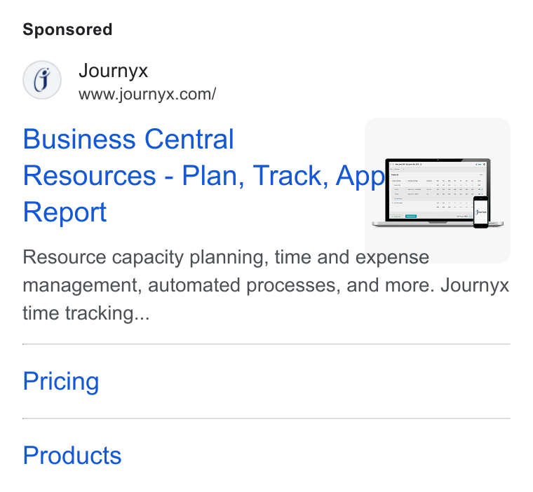 Journyx ad on Google Ads: Business Central Resources - Plan, Track, Appf: : Report Resource capacity planning, time and expense ‘ management, automated processes, and more. Journyx time tracking... Pricing Products