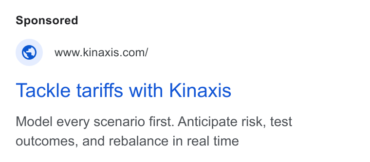 Kinaxis ad on Google Ads: Tackle tariffs with Kinaxis Model every scenario first. Anticipate risk, test outcomes, and rebalance in real time