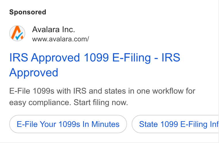 Avalara ad on Google Ads: IRS Approved 1099 E-Filing - IRS Approved E-File 1099s with IRS and states in one workflow for easy compliance. Start filing now. E-File Your 1099s In Minutes State 1099 E-Filing Inf