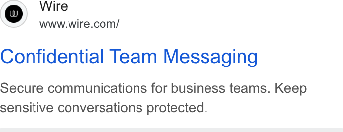 Wire ad on Google Ads: Confidential Team Messaging Secure communications for business teams. Keep sensitive conversations protected.