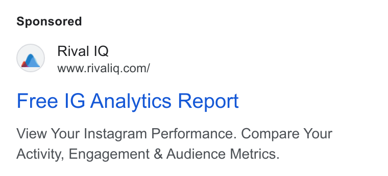 Rival IQ ad on Google Ads: Free IG Analytics Report View Your Instagram Performance. Compare Your Activity, Engagement & Audience Metrics.