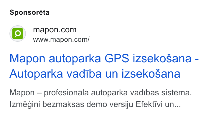 Mapon ad on Google Ads: www.mapon.com/ Mapon autoparka GPS izseko Sana - Autoparka vadiba un izsekosana Mapon — profesionala autoparka vadibas sistéma. Izmégini bezmaksas demo versiju Efektivi un...