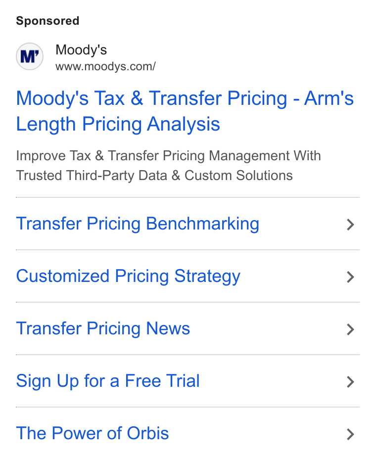 Moody's ad on Google Ads: Moody's Tax & Transfer Pricing - Arm's Length Pricing Analysis Improve Tax & Transfer Pricing Management With Trusted Third-Party Data & Custom Solutions Transfer Pricing Benchmarking > Customized Pricing Strategy > Transfer Pricing News > Sign Up for a Free Trial > The Power of Orbis >