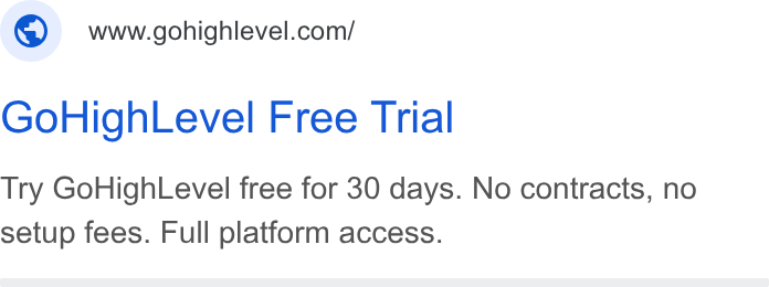 HighLevel ad on Google Ads: Go High Level Free Trial Try Go High Level free for 30 days. No contracts, no setup fees. Full platform access.