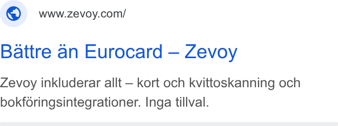 Zevoy ad on Google Ads: Battre an Eurocard — Zevoy Zevoy inkluderar allt — kort och kvittoskanning och bokforingsintegrationer. Inga tillval.
