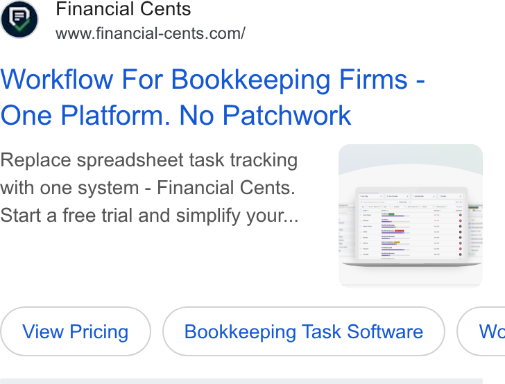 Financial Cents ad on Google Ads: Workflow For Bookkeeping Firms - One Platform. No Patchwork Replace spreadsheet task tracking with one system - Financial Cents. Start a free trial and simplify your... Bookkeeping Task Software } ( Wc