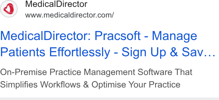 MedicalDirector ad on Google Ads: Medical Director: Pracsoft - Manage Patients Effortlessly - Sign Up & Sav... On-Premise Practice Management Software That Simplifies Workflows & Optimise Your Practice