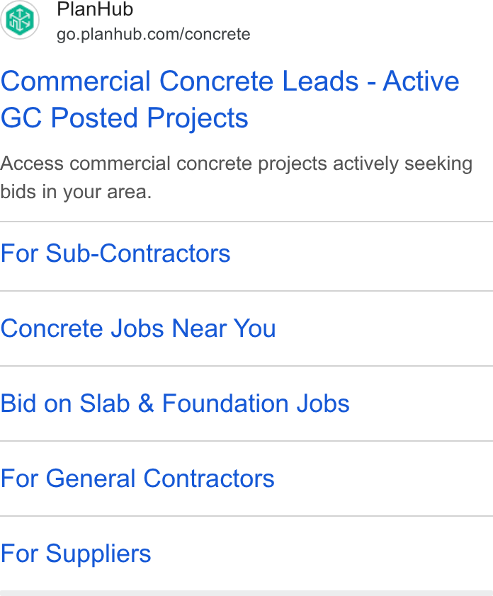 PlanHub ad on Google Ads: Commercial Concrete Leads - Active GC Posted Projects Access commercial concrete projects actively seeking bids in your area. For Sub-Contractors Concrete Jobs Near You Bid on Slab & Foundation Jobs For General Contractors For Suppliers