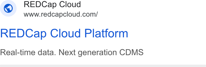 REDCap Cloud ad on Google Ads: REDCap Cloud Platform Real-time data. Next generation CDMS
