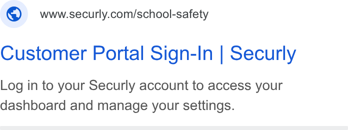 Securly ad on Google Ads: Customer Portal Sign-In | Securly Log in to your Securly account to access your dashboard and manage your settings.