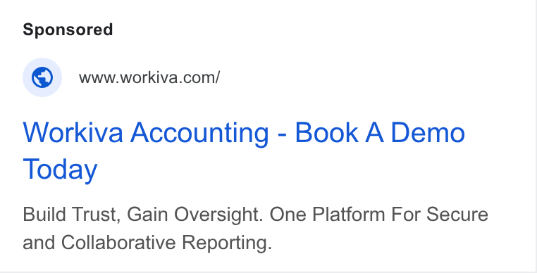 Workiva ad on Google Ads: Workiva Accounting - Book A Demo Today Build Trust, Gain Oversight. One Platform For Secure and Collaborative Reporting.