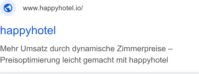 happyhotel ad on Google Ads: www.happyhotel.io/ happyhotel Mehr Umsatz durch dynamische Zimmerpreise — Preisoptimierung leicht gemacht mit happyhotel