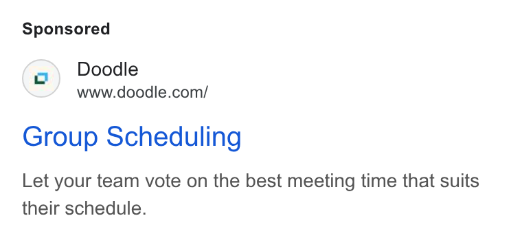 Doodle ad on Google Ads: Group Scheduling Let your team vote on the best meeting time that suits their schedule.