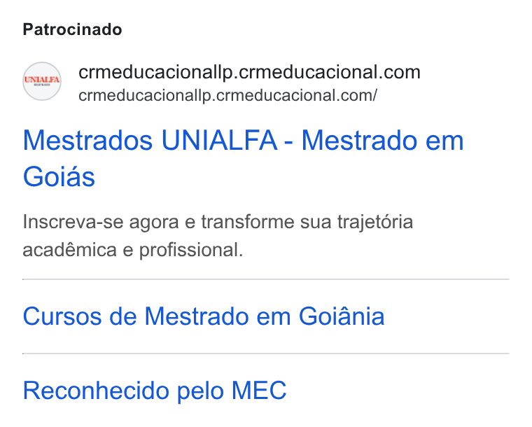 CRM Educacional ad on Google Ads: crmeducacionallp.crmeducacional.com/ Mestrados UNIALFA - Mestrado em Goias Inscreva-se agora e transforme sua trajetéria académica e profissional. Cursos de Mestrado em Goiania Reconhecido pelo MEC