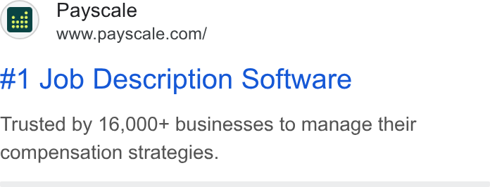 Payscale ad on Google Ads: #1 Job Description Software Trusted by 16,000+ businesses to manage their compensation strategies.