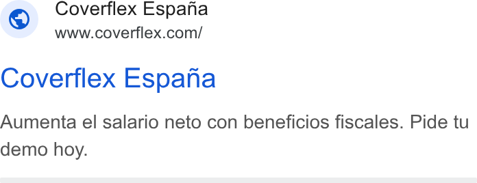 Coverflex ad on Google Ads: Coverflex Espana Aumenta el salario neto con beneficios fiscales. Pide tu demo hoy.