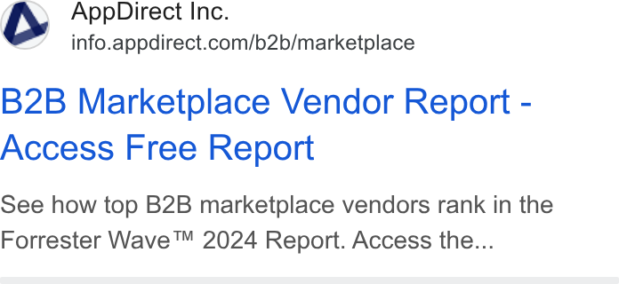 AppDirect ad on Google Ads: B2B Marketplace Vendor Report - Access Free Report See how top B2B marketplace vendors rank in the Forrester Wave™ 2024 Report. Access the...