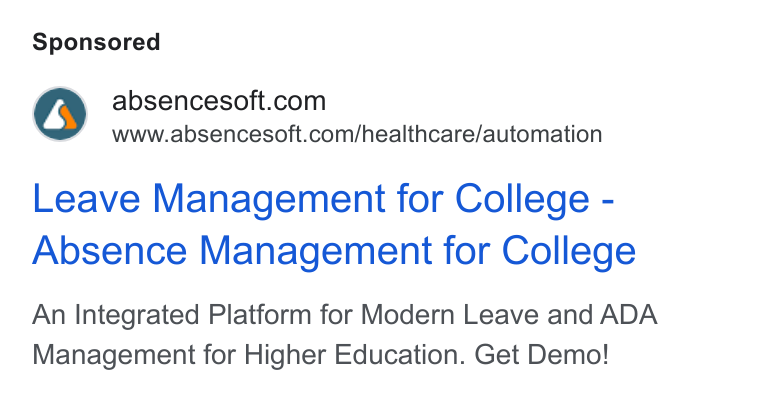 AbsenceSoft ad on Google Ads: www.absencesoft.com/healthcare/automation Leave Management for College - Absence Management for College An Integrated Platform for Modern Leave and ADA Management for Higher Education. Get Demo!