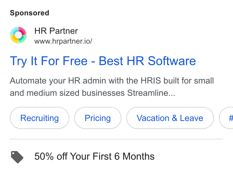 HR Partner ad on Google Ads: HR Partner www.hrpartner.io/ Try It For Free - Best HR Software Automate your HR admin with the HRIS built for small and medium sized businesses Streamline... Vacation & Leave G ®@ 50% off Your First 6 Months