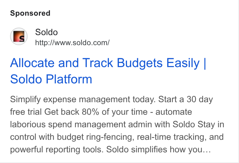 Soldo ad on Google Ads: Allocate and Track Budgets Easily | Soldo Platform Simplify expense management today. Start a 30 day free trial Get back 80% of your time - automate laborious spend management admin with Soldo Stay in control with budget ring-fencing, real-time tracking, and powerful reporting tools. Soldo simplifies how you...