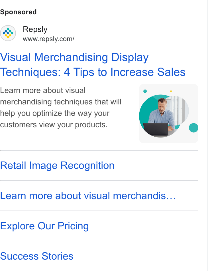 Repsly ad on Google Ads: Visual Merchandising Display Techniques: 4 Tips to Increase Sales Learn more about visual merchandising techniques that will help you optimize the way your customers view your products. Retail Image Recognition Learn more about visual merchandis... Explore Our Pricing Success Stories