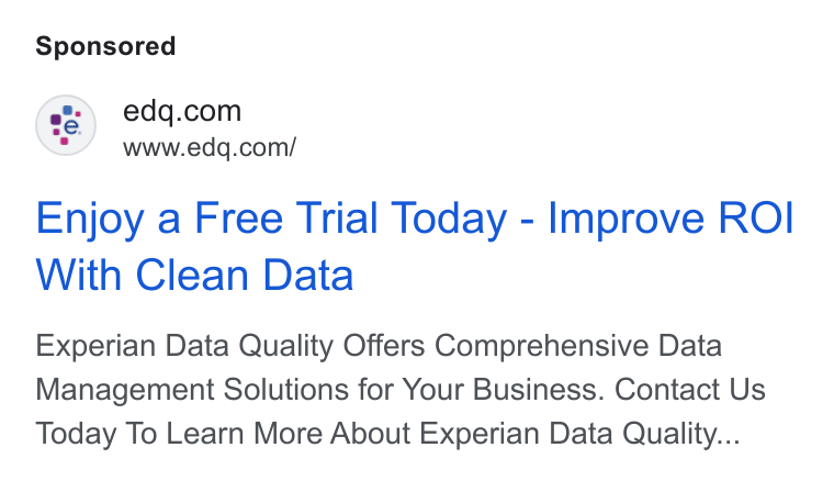 Experian Data Quality ad on Google Ads: www.edq.com/ Enjoy a Free Trial Today - Improve ROI With Clean Data Experian Data Quality Offers Comprehensive Data Management Solutions for Your Business. Contact Us Today To Learn More About Experian Data Quality...