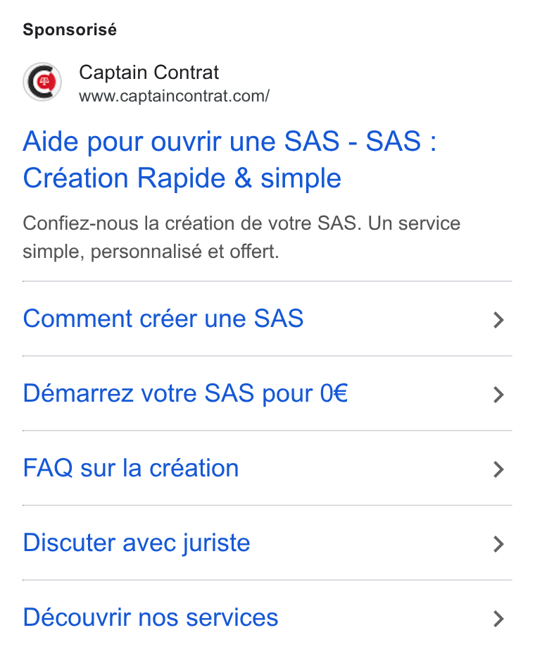 Captain Contrat ad on Google Ads: Sponsorisé Aide pour ouvrir une SAS - SAS : Création Rapide & simple Confiez-nous la création de votre SAS. Un service simple, personnalisé et offert. Comment créer une SAS Démarrez votre SAS pour 0€ FAQ sur la création Discuter avec juriste Découvrir nos services