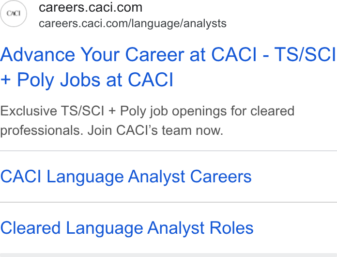 CACI International ad on Google Ads: careers.caci.com/language/analysts Advance Your Career at CACI - TS/SCI Poly Jobs at CACI Exclusive TS/SCI + Poly job openings for cleared professionals. Join CACI’s team now. CACI Language Analyst Careers Cleared Language Analyst Roles