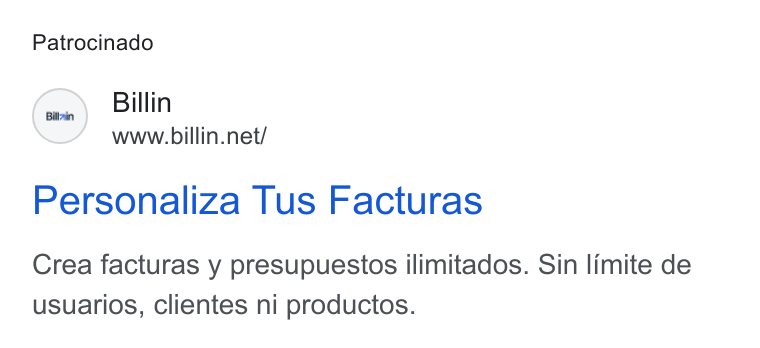 Billin ad on Google Ads: Patrocinado Personaliza Tus Facturas Crea facturas y presupuestos ilimitados. Sin limite de usuarios, clientes ni productos.