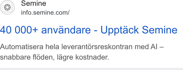 Semine ad on Google Ads: 40 000+ anvandare - Upptack Semine Automatisera hela leverantorsreskontran med Al — snabbare floden, lagre kostnader.