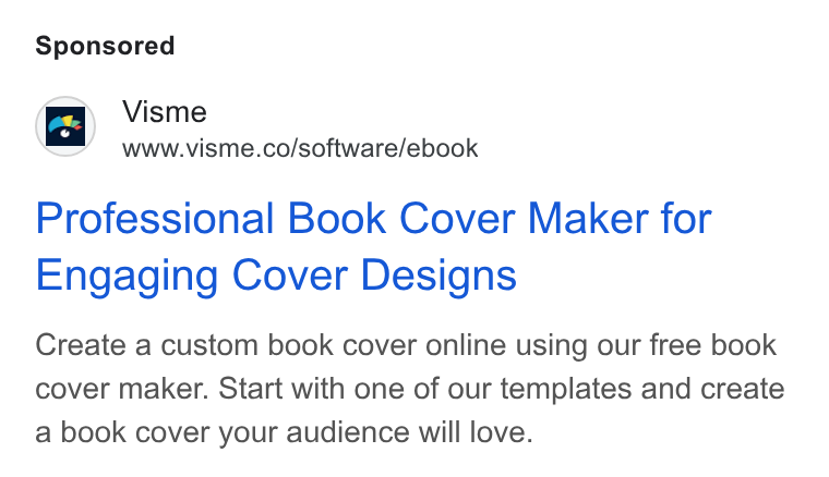 Visme ad on Google Ads: Professional Book Cover Maker for Engaging Cover Designs Create a custom book cover online using our free book cover maker. Start with one of our templates and create a book cover your audience will love.