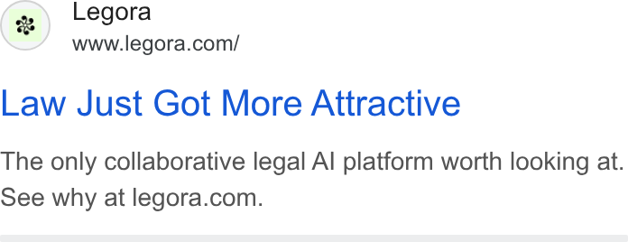 Legora ad on Google Ads: Law Just Got More Attractive The only collaborative legal Al platform worth looking at. see why at legora.com.