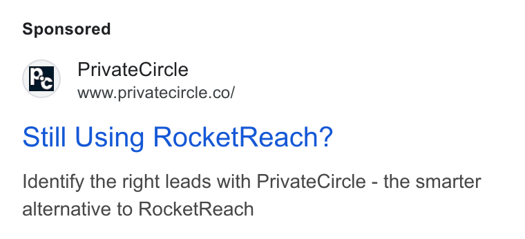 PrivateCircle ad on Google Ads: Still Using Rocket Reach? Identify the right leads with Private Circle - the smarter alternative to Rocket Reach