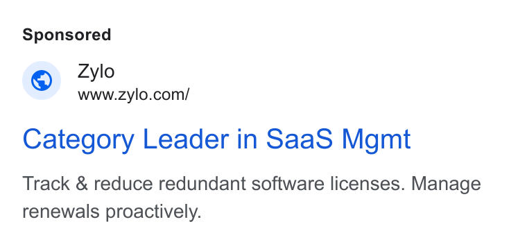 Zylo ad on Google Ads: Category Leader in Saa S Mgmt Track & reduce redundant software licenses. Manage renewals proactively.