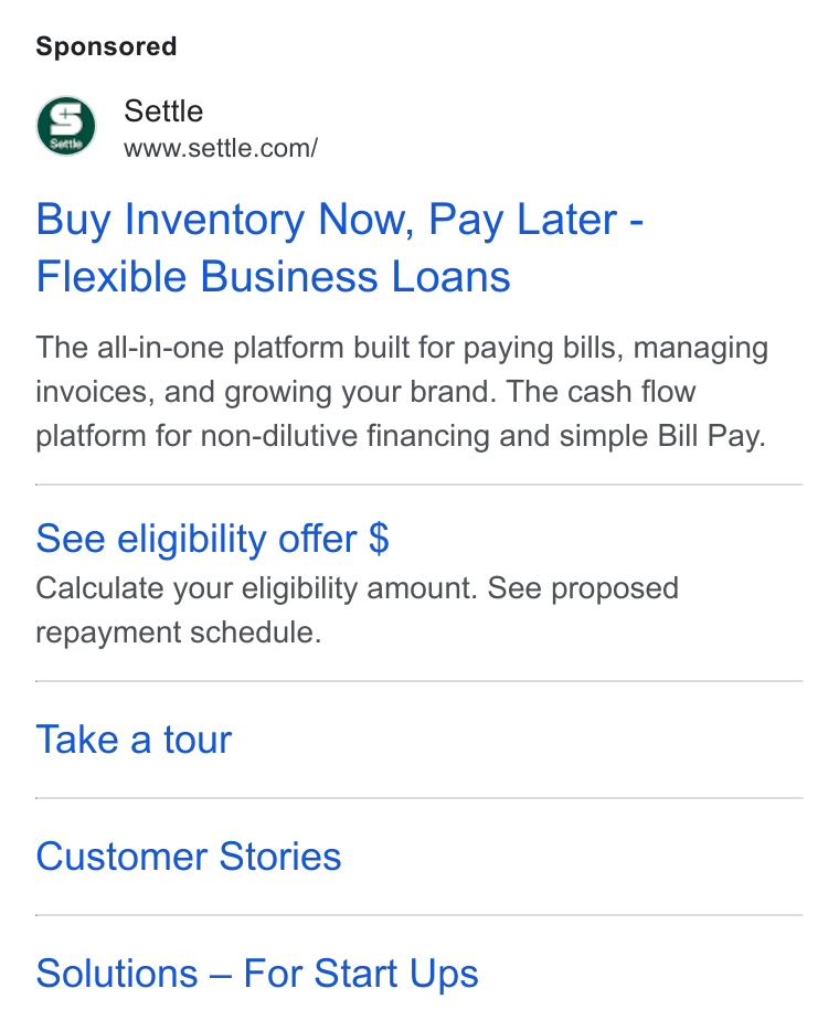 Settle ad on Google Ads: Buy Inventory Now, Pay Later - Flexible Business Loans The all-in-one platform built for paying bills, managing invoices, and growing your brand. The cash flow platform for non-dilutive financing and simple Bill Pay. See eligibility offer $ Calculate your eligibility amount. See proposed repayment schedule. Take a tour Customer Stories Solutions — For Start Ups
