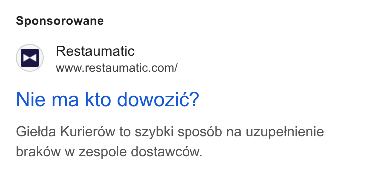 Restaumatic ad on Google Ads: Sponsorowane Nie ma kto dowozic? Gietda Kurieréw to szybki sposéb na uzupetnienie brakow w zespole dostawcow.