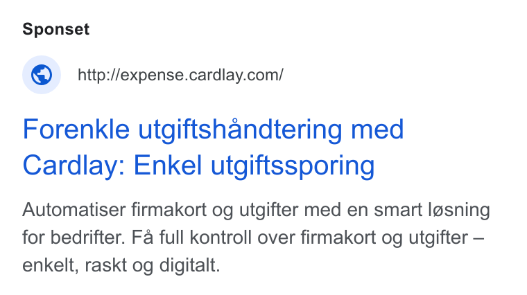 Cardlay ad on Google Ads: Forenkle utgiftshandtering med Cardlay: Enkel utgiftssporing Automatiser firmakort og utgifter med en smart Il@sning for bedrifter. Fa full kontroll over firmakort og utgifter — enkelt, raskt og digitalt.