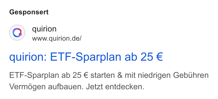quirion ad on Google Ads: Gesponsert quirion: ETF-Sparplan ab 25 € ETF-Sparplan ab 25 € starten & mit niedrigen Gebuhren Vermogen aufbauen. Jetzt entdecken.