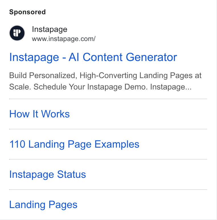 Instapage ad on Google Ads: Instapage - Al Content Generator Build Personalized, High-Converting Landing Pages at Scale. Schedule Your Instapage Demo. Instapage... How It Works 110 Landing Page Examples Instapage Status Landing Pages