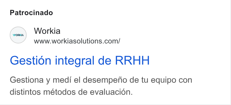 Workia ad on Google Ads: Patrocinado Gestion integral de RRHH Gestiona y medi el desempefo de tu equipo con distintos métodos de evaluacion.