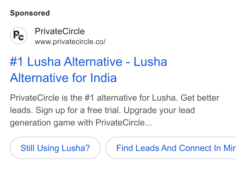 PrivateCircle ad on Google Ads: #1 Lusha Alternative - Lusha Alternative for India Private Circle is the #1 alternative for Lusha. Get better leads. Sign up for a free trial. Upgrade your lead generation game with Private Circle... Still Using Lusha? } ( Find Leads And Connect In Mir