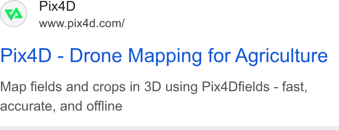 Pix4D ad on Google Ads: Pix4D - Drone Mapping for Agriculture Map fields and crops in 3D using Pix4Dfields - fast, accurate, and offline