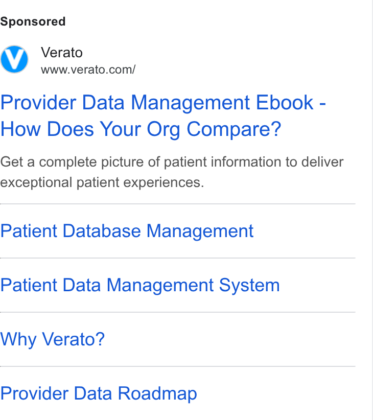 Verato ad on Google Ads: Provider Data Management Ebook - How Does Your Org Compare? Get a complete picture of patient information to deliver exceptional patient experiences. Patient Database Management Patient Data Management System Why Verato? Provider Data Roadmap