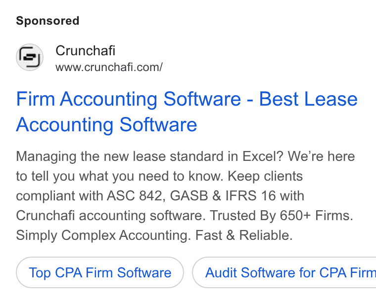 Crunchafi ad on Google Ads: Firm Accounting Software - Best Lease Accounting Software Managing the new lease standard in Excel? We’re here to tell you what you need to know. Keep clients compliant with ASC 842, GASB & IFRS 16 with Crunchafi accounting software. Trusted By 650+ Firms. Simply Complex Accounting. Fast & Reliable. Top CPA Firm Software } ( Audit Software for CPA Firm